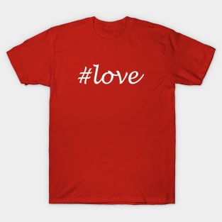 Love Word- Hashtag Design T-Shirt